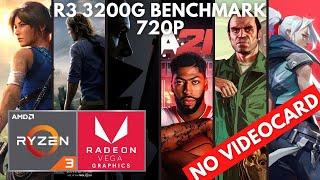 Ryzen 3 3200G No Video Card Benchmark 720P | Vega 8 & 8GB RAM Dual channel