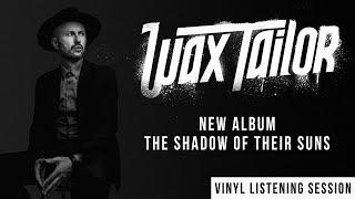 Wax Tailor - The Shadow Of Their Suns - Vinyl Listening Session