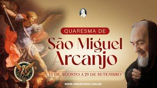 #28º dia  QUARESMA PODEROSA DE SÃO MIGUEL ARCANJO / CURA E LIBERTAÇÃO