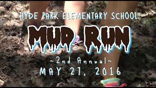 Hyde Park Elementary School Mud Run - 2016, 2nd Annual