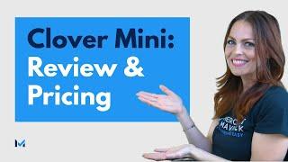 Is The Clover Mini POS System Worth It?