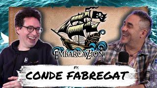 EmbarcaZion Ft Conde Fabregat | Cap 005