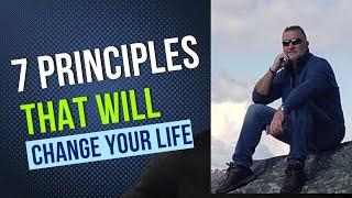 7 Principles That Will Change Your Life