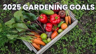 2025 Vegetable Garden Goals: How I'm MAXIMIZING my Garden's Production 