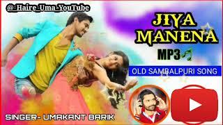 Jiya Manena || Umakant barik || Sambalpuri Song