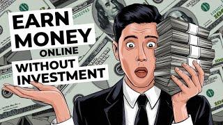 How to earn money online without investment