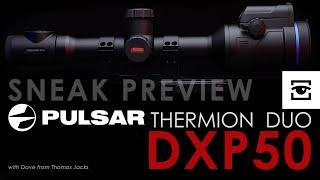 Sneak Preview Pulsar Thermion Duo DXP50