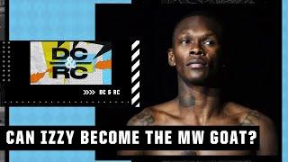 Is Israel Adesanya close to passing Anderson Silva as the middleweight GOAT? | DC & RC