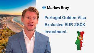 Portugal's Golden Visa - Limited Time €280,000 Investment Option | Marlow Bray