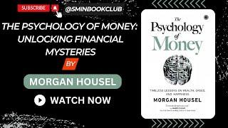 "The Psychology of Money | Unlocking Financial Mysteries "