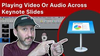 Playing Video Or Audio Across Keynote Slides
