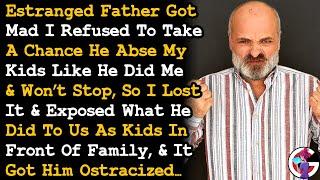 Called Out My Estranged Dad's Abses In Front Of Family & Got Him Ostracized... AITA
