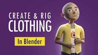 How To Create & Rig Clothing: Blender 2.93 Tutorial