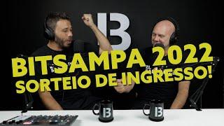 BTREZE NO BITSAMPA - SORTEIO DE INGRESSO!