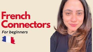 Les Connecteurs Logiques | Les articulateurs (French connectors) | Beginners