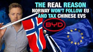 This is why Norway won’t impose China Tariffs on their EVs