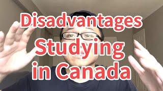 Two Fatal Disadvantages of Studying in Canada