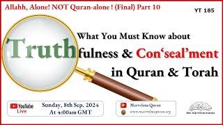 YT185 Truth vs. Truthfulness, and Concealment in Quran and how It Applies to Ɛīssā ibn Maryam