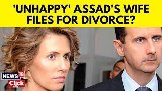 Syria News | Deposed Syrian Leader Bashar Al-Assad's Wife Asma al-Assad Has Filed For Divorce | N18G