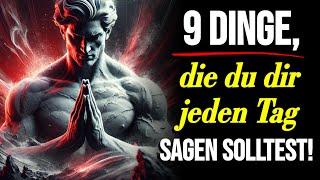 9 Dinge, die du dir jeden Tag sagen solltest – Stoische Philosophie