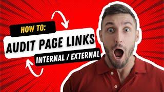 How to audit Internal & External Page Links on your Website