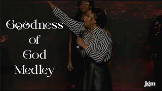 Goodness of God Medley x JGM