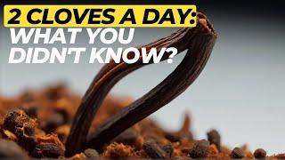 2 Cloves a Day: What You Didn't Know?