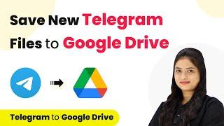 Telegram to Google Drive Integration - Save New Telegram Files to Google Drive