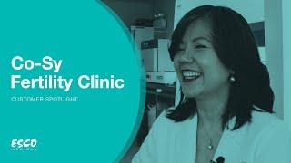 Customer Spotlight: Co-Sy Fertility Clinic | Esco Medical