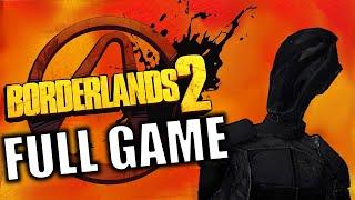 Borderlands 2 - Full Game Playthrough Gameplay [1080p] [60fps] - No Commentary (PC)