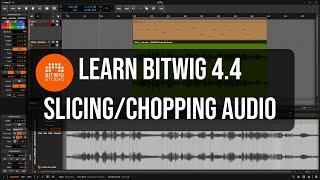 Learn Bitwig 4.4 | Slicing/ Chopping Audio Samples & Drum Loops | In-depth