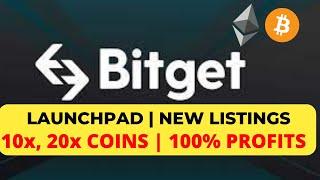 BitGet LaunchPad | 10x, 20x coins |  100% Profits.