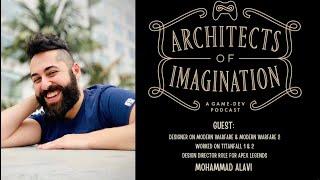 Designer on Modern Warfare 1 & 2 MOHAMMAD ALAVI! Architects of Imagination Episode #005