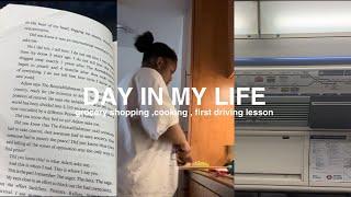 day in my life (cooking, grocery shopping & my first driving lesson )