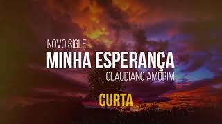 Single - Minha Esperança - Claudiano Amorim