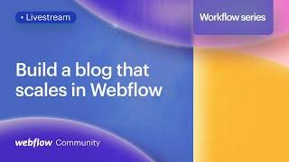 Better ways of structuring a Webflow blog collection – Workflow series