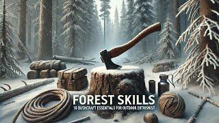  Forest Skills: 10 Bushcraft Essentials for Outdoor Enthusiasts 