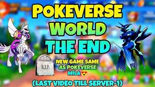 POKEVERSE WORLD THE END️!!! LAST VIDEO