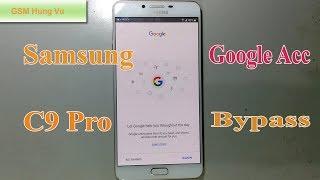 Bypass Google Account Samsung C9 Pro-GSM Hung Vu.