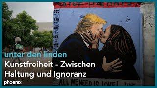 Kunstfreiheit – Zwischen Haltung und Ignoranz | unter den linden