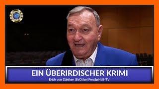 Ein überirdischer Krimi - Erich von Däniken bei FreeSpirit®-TV