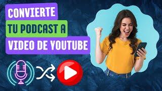 COMPARTE TUS PODCAST a YOUTUBE FACIL Y RAPIDO, PARA PRINCIPIANTES