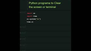 #python programe to clear the screen or terminal