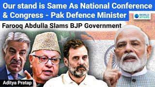 We Stand with National Conference & Congress - Pak Defence Minister | Explained by World Affairs