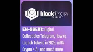 EN-S6E01: Digital Collectibles Telegram, How to Launch Tokens in 2025, ai16z Crypto + IA, and muc...