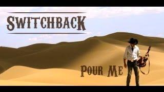Switchback "Pour Me" (full video)
