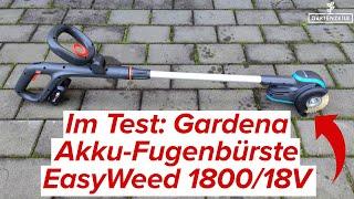 Gardena EasyWeed 1800 18V Fugenbürste im Test | So einfach entfernst du Unkraut aus Fugen!