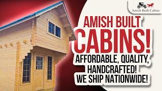 AMISH BUILT CABIN - AMISH MADE CABINS - TOUR OF BEAUTIFUL, OVER 700 SQUARE FOOT AMISH PREFAB CABINS