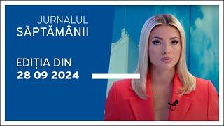 Jurnalul Săptămânii, ediția din 28.09.2024