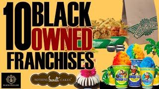 Top 10 Franchises with Most Black Owners | #BlackExcellist